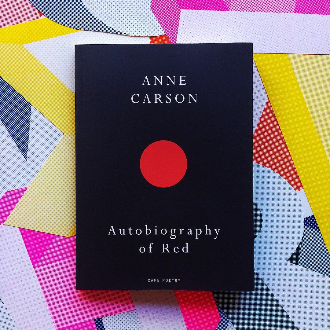 Åben Springboard filter Libreria - Autobiography of Red, Anne Carson An epic in verse Myth and  legend made real and Relevant for now